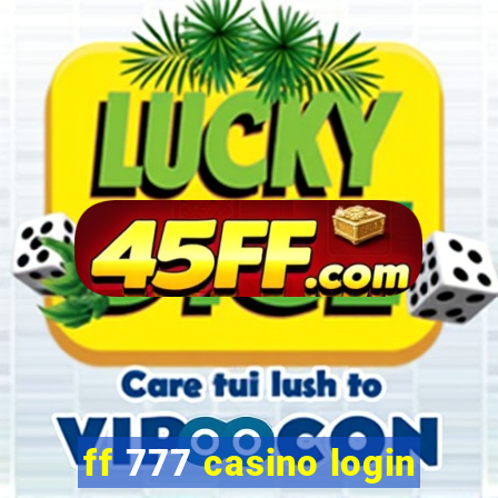 ff 777 casino login